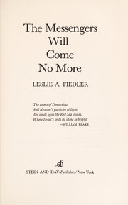 Cover of: The messengers will come no more | Leslie A. Fiedler