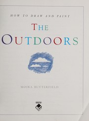 Cover of: How to Draw and Paint the Outdoors by Moira Butterfield