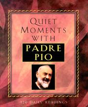 Cover of: Quiet Moments With Padre Pio: 120 Daily Readings