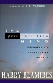 Cover of: The Post Christian Mind: Exposing Its Destructive Agenda
