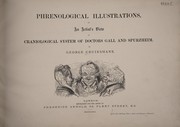Cover of: Phrenological illustrations, or An artist's view of the craniological system of Doctors Gall and Spurzheim