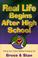 Cover of: Real Life Begins After High School
