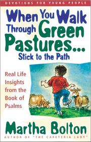 Cover of: When You Walk Through Green Pastures...Stick to the Path