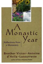 Cover of: A monastic year: reflections from a monastery