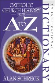 Cover of: Catholic Church History from A to Z: An Inspirational Dictionary