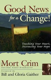 Cover of: Good News for a Change!: Touching Your Heart, Increasing Your Hope