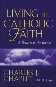 Cover of: Living the Catholic Faith: Rediscovering the Basics