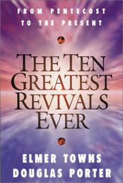 Cover of: The ten greatest revivals ever by Elmer L. Towns