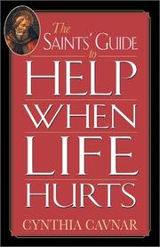 Cover of: The Saints' Guide to Help When Life Hurts (Saints' Guides) by Cynthia Cavnar