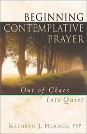 Cover of: Beginning Contemplative Prayer by Kathryn J. Hermes