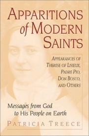 Cover of: Apparitions of modern saints: appearances of Therese of Lisieux, Padre Pio, Don Bosco, and others :  messages from God to his people on earth