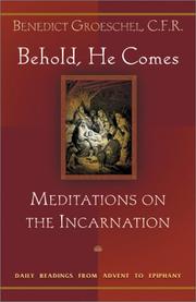 Cover of: Behold, He Comes by Benedict Groeschel