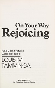 Cover of: On your way rejoicing by Louis M. Tamminga