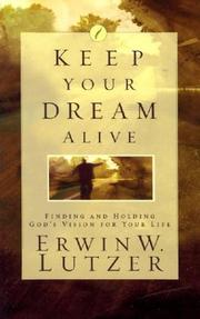 Cover of: Keep Your Dream Alive: Finding and Holding God's Vision for Your Life