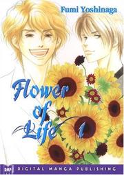 Cover of: Flower Of Life Volume 1 (Flower of Life) by Fumi Yoshinaga