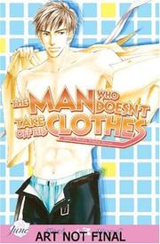 Cover of: The Man Who Doesn't Take Off His Clothes Volume 2 (Yaoi) (Don't Worry Mama)