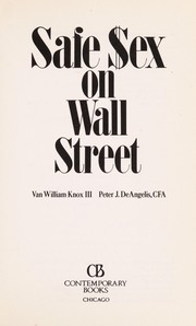 Cover of: Safe sex on Wall Street | Van William Knox