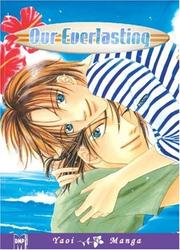 Cover of: Our Everlasting Volume 1 (Yaoi) (Our Everlasting)