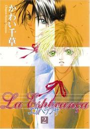 Cover of: La Esperanca Volume 2 (Yaoi) (Esperanca) by Chigusa Kawai