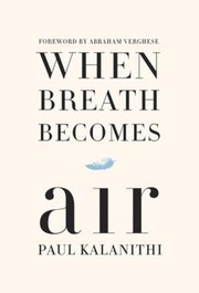 Cover of: When Breath Becomes Air