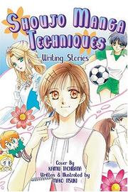 Cover of: Shoujo Manga Techniques: Writing Stories (Shoujo Manga Techniques)