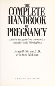 Cover of: The complete handbook of pregnancy | George B. Feldman