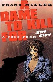 Cover of: Dame to Kill for Tale From Sin City by Frank Miller