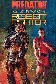 Cover of: Predator Vs Magnus Robot Fighter (Predator Vs. Magnus Robot Fighter) by Lee Weeks, Lee Weeks