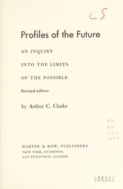 Cover of: Profiles of the future: an inquiry into the limits of the possible