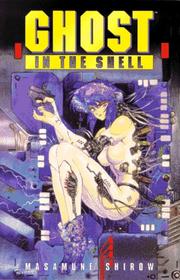 Cover of: Ghost in the Shell Volume 1 (Ghost in the Shell) by Masamune Shirow