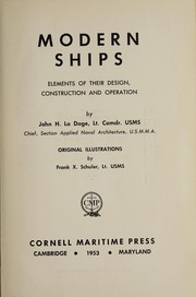 Cover of: Modern ships: elements of their design, construction, and operation