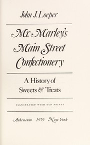 Cover of: Mr. Marley's Main Street confectionery by John J. Loeper