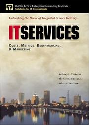 Cover of: IT Services Costs, Metrics, Benchmarking and Marketing by Anthony Tardugno, Thomas DiPasquale, Robert Matthews