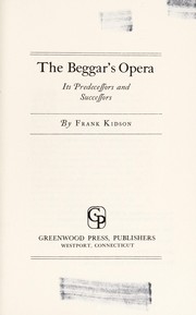 Cover of: The beggar's opera: its predecessors and successors.