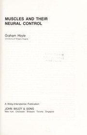 Cover of: Muscles and their neural control by Graham Hoyle
