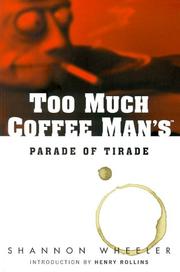 Cover of: Too Much Coffee Man by Shannon Wheeler