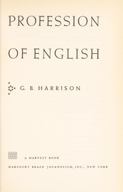 Cover of: Profession of English. by G. B. Harrison