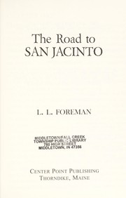 The road to San Jacinto by L. L. Foreman