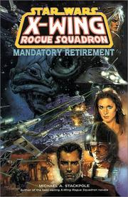 Cover of: Mandatory Retirement (Star Wars: X-Wing Rogue Squadron, Volume 9)