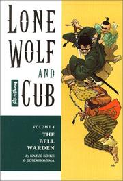 Cover of: Lone Wolf and Cub 4 by Kazuo Koike, Goseki Kojima, Dana Lewis, Kazuo Koike, Goseki Kojima, Dana Lewis