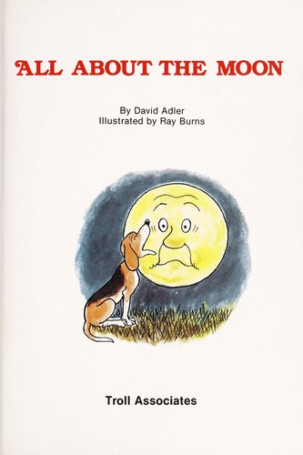All about the moon by David A. Adler