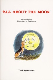 Cover of: All about the moon by David A. Adler