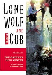 Cover of: Lone Wolf and Cub, Volume 16:  The Gateway into Winter