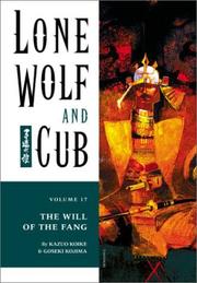 Cover of: Lone Wolf and Cub, Volume 17: The Will of the Fang