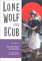 Cover of: Fragrance of Death (Lone Wolf and Cub, Vol. 21) by Kazuo Koike, Goseki Kojima