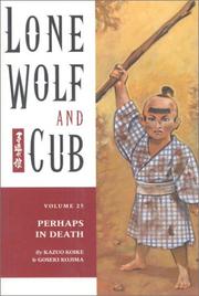 Cover of: Lone Wolf and Cub Vol. 25: Perhaps in Death