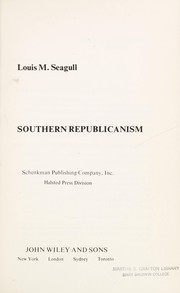 Cover of: Southern Republicanism | Louis M. Seagull