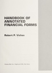 Cover of: Handbook of annotated financial forms | Robert P. Vichas