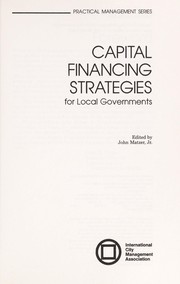 Cover of: Capital financing strategies for local governments | 