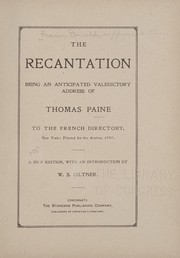 Cover of: The recantation: being an anticipated valedictory address of Thomas Paine to the French directory.